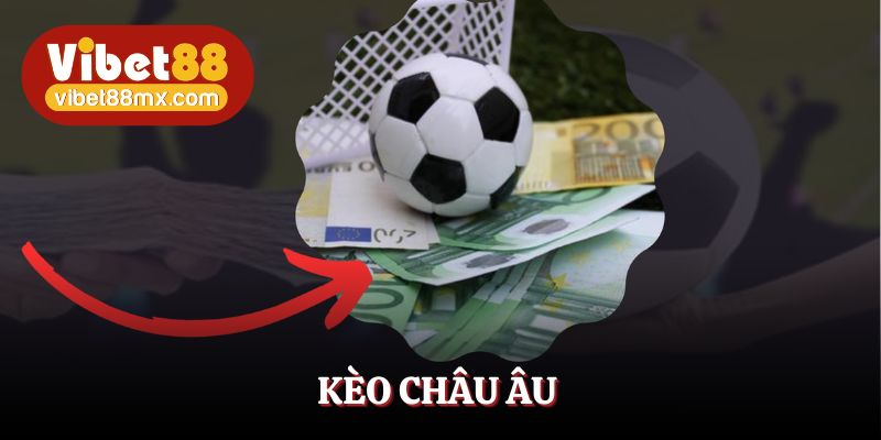 kèo châu Âu