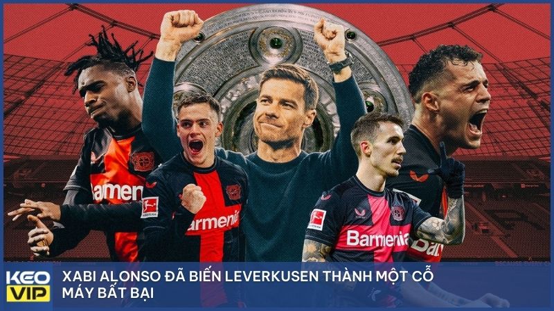 Xabi Alonso đã biến Leverkusen thành một cỗ máy bất bại